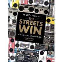 Ll Cool J Presents The Streets Win : 50 Years Of Hip-hop Greatness