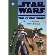 Star Wars Clone Wars 07 - Le Plan De Darth Sidious