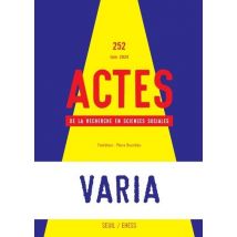 Actes De La Recherche En Sciences Sociales N.252 : Varia