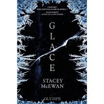 La Trilogie Des Glaces Tome 1 : Glace