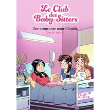Le Club Des Baby-sitters Tome 19 : Une Vengeance Pour Claudia