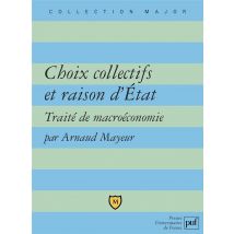 Choix Collectifs Et Raison D'Etat - Traité De Macroéconomie