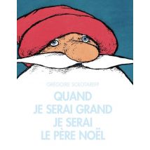 Quand Je Serai Grand Je Serai Père Noël