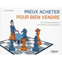 Mieux Acheter Pour Bien Vendre - De L'Acheteur Traditionnel Vers L'Acheteur Écoresponsable