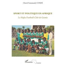 Sport Et Politique En Afrique - Le Hafia Football-club De Guinée