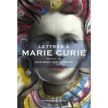 Lettres À... : Marie Curie