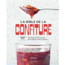 La Bible De La Confiture : Techniques & Astuces Pour Des Confitures Maison Réussies