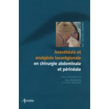 Anesthésie Et Analgésie Locorégionale En Chirurgie Abdominale Et Périnéale