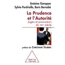 La Prudence Et L'Autorité - L'Office Du Juge Au Xxie Siècle