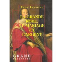 La Grande Robe - Le Mariage Et L'Argent