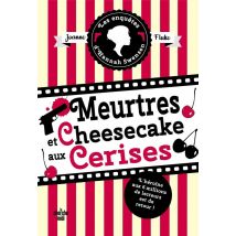 Les Enquêtes D'Hannah Swensen Tome 7 : Meurtres Et Cheesecake Aux Cerises