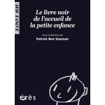 Le Livre Noir De L'Accueil De La Petite Enfance