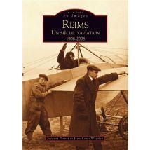 Reims - Un Siècle D'Aviation 1908-2008