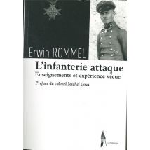L'Infanterie Attaque - Enseignements Et Expérience Vécue