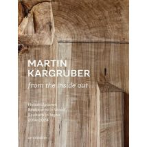 Martin Kargruber From The Inside Out