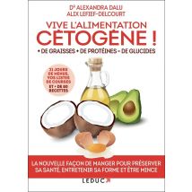 Vive L'Alimentation Cétogène ! + De Graisses + De Protéines - De Glucides