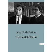 The Scotch Twins : Adventures And Challenges In The Scottish Highlands