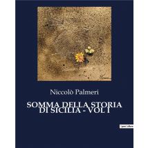 Somma Della Storia Di Sicilia - Vol I