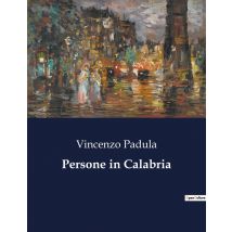 Persone In Calabria : Un Ritratto Vivido Della Calabria Del Xix Secolo