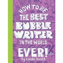 How To Be The Best Bubblewriter In The World Ever
