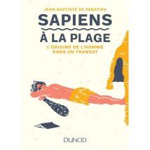 Sapiens À La Plage - La Préhistoire Dans Un Transat