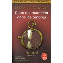 Scorpi Tome 1 : Ceux Qui Marchent Dans Les Ombres