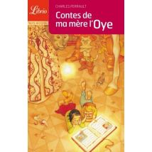 Contes De Ma Mere L'Oye - Histoires Ou Contes Du Temps Passe, Avec Des Moralites