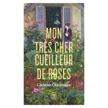 Mon Très Cher Cueilleur De Roses