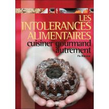 Les Intolérances Alimentaires - Cuisiner Gourmand Autrement