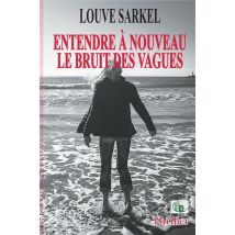 Entendre À Nouveau Le Bruit Des Vagues