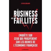 Le Business Des Faillites
