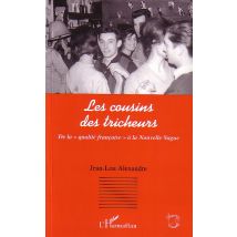 Les Cousins Des Tricheurs - De La qualité Française À La Nouvelle Vague