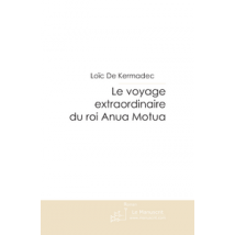 Le Voyage Extraordinaire Du Roi Anua Motua