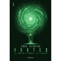 Vortex : Le Jour Où Le Monde S'Est Dechiré