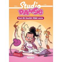 Studio Danse Tome 2 : Pas De Danse Pour Alia