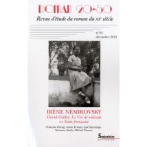Roman 20-50 N°54/décembre 2012 : Irène Némirovsky : David Golder, Le Vin De Solitude Et Suite Française