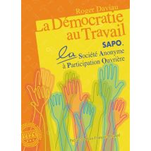 La Democratie Au Travail : Sapo, La Societe Anonyme A Participation Ouvriere