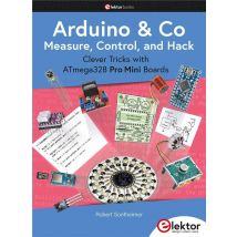 Arduino & Co : Measure, Control, And Hack : Clever Tricks With Atmega328 Pro Mini Boards