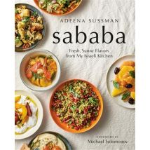 Sababa - Fresh, Sunny Flavors From My Israeli Kitchen