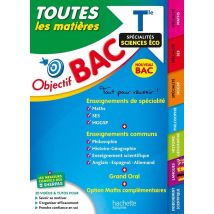 Objectif Bac : Toutes Les Matières - Terminale, Spécialités Sciences Éco