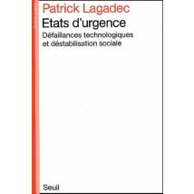 États D'Urgence - Défaillances Technologiques Et Déstabilisation Sociale