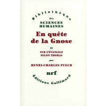 En Quête De La Gnose Tome 2 - Sur L'Evangile Selon Thomas, Esquisse D'Une Interprétation Systématique - - PAS DE MARQUE -