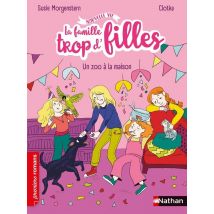 La Famille Trop D'Filles : Un Zoo À La Maison