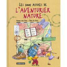 Mille Et Une Astuces De L'Aventurier Nature (les)