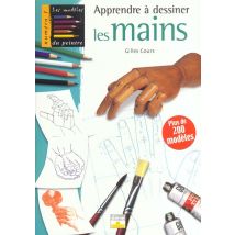 Les Modèles Du Peintre Tome 1 : Apprendre A Dessiner Les Mains