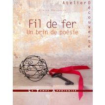 Fil De Fer - Un Brin De Poesie