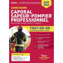 Concours Caporal Sapeur-pompier Professionnel - Tout-en-un - Catégorie C : Concours Externe Et Concours Externe Réservé Aux Sapeurs-pompiers