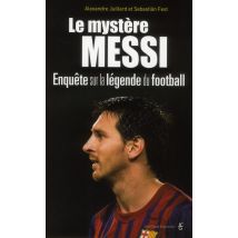 Le Mystère Messi - Enquête Sur La Légende Du Football