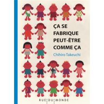 Ça Se Fabrique Peut-être Comme Ça
