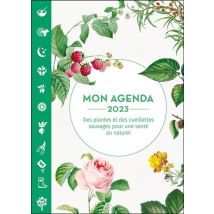 Mon Agenda 2023 : Des Cueillettes Sauvages Pour Une Santé Au Naturel